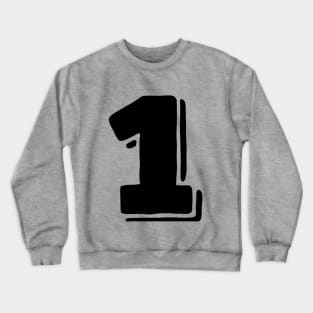 Number 1 one Crewneck Sweatshirt